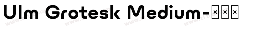 Ulm Grotesk Medium字体转换